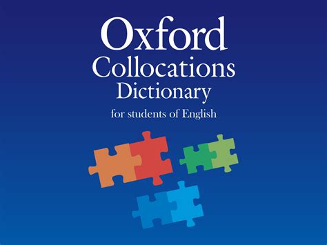 Online OXFORD Collocation Dictionary of English.